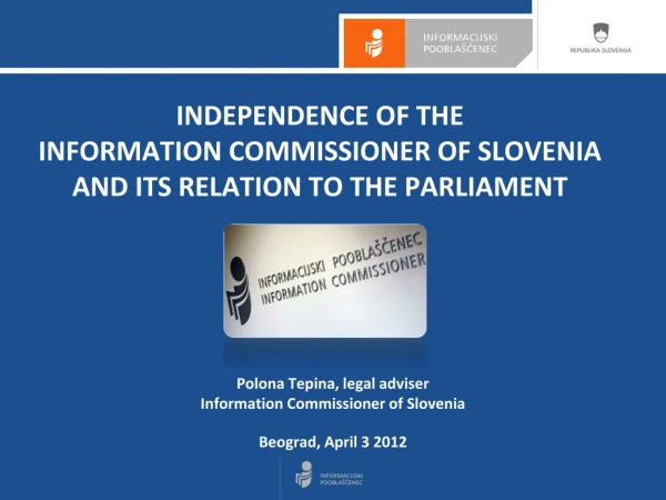 Polona Tepina, legal adviser Information Commissioner of Slovenia Beograd, April 3 2012
