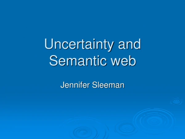 Uncertainty and Semantic web
