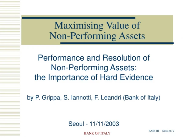 Maximising Value of  Non-Performing Assets