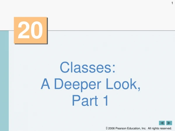 Classes: A Deeper Look, Part 1