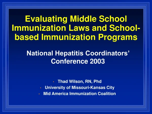 Evaluating Middle School Immunization Laws and School-based Immunization Programs