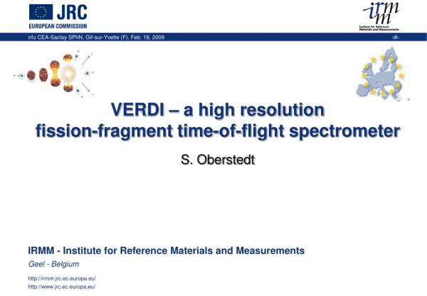 VERDI – a high resolution  fission-fragment time-of-flight spectrometer S. Oberstedt