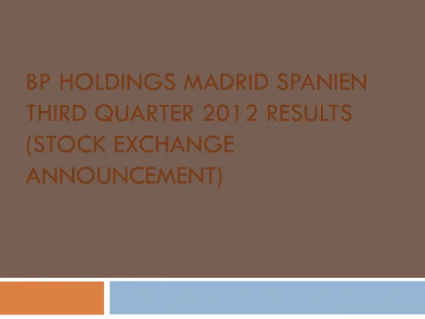 BP Holdings Madrid Spanien Third Quarter 2012 Results (Stock