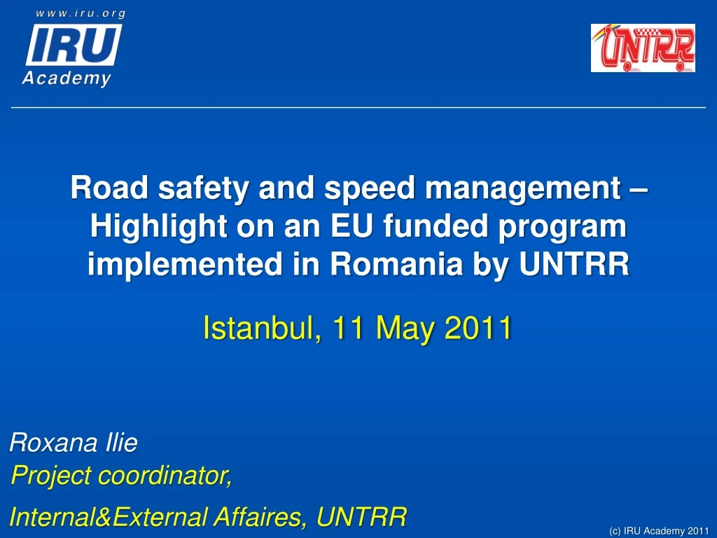 road safety and speed management highlight on an eu funded program implemented in romania by untrr