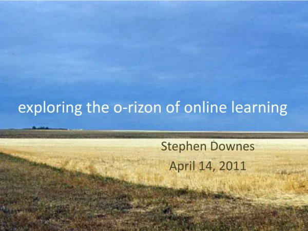 exploring the o-rizon of online learning