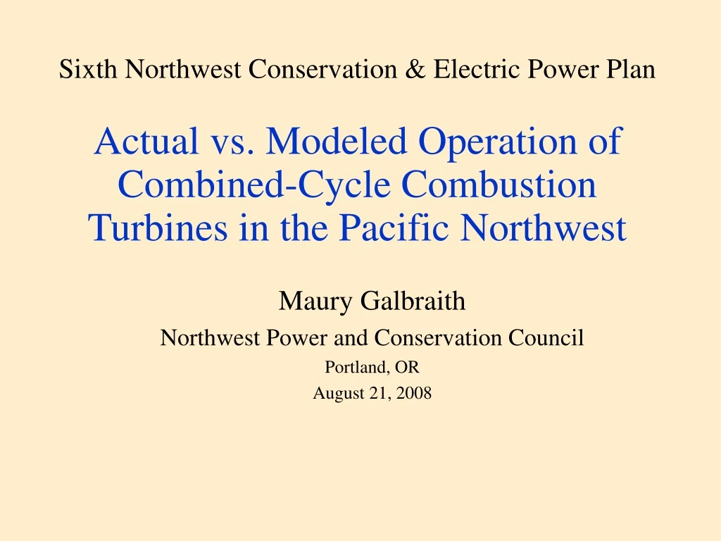 maury galbraith northwest power and conservation council portland or august 21 2008