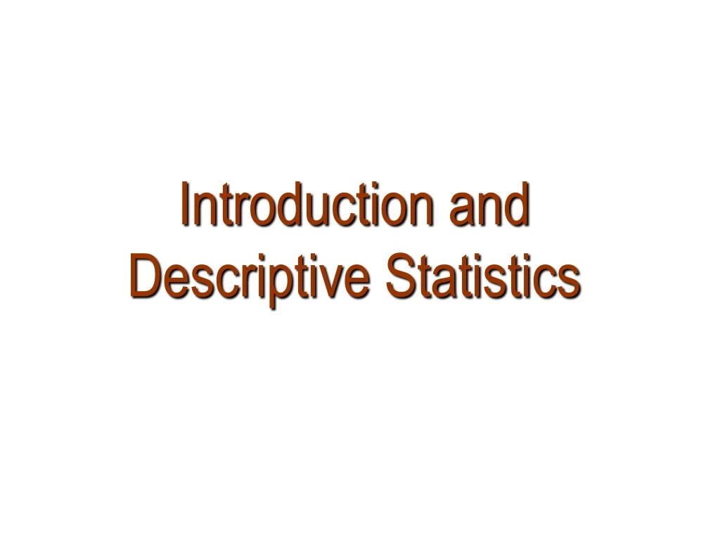 introduction and descriptive statistics