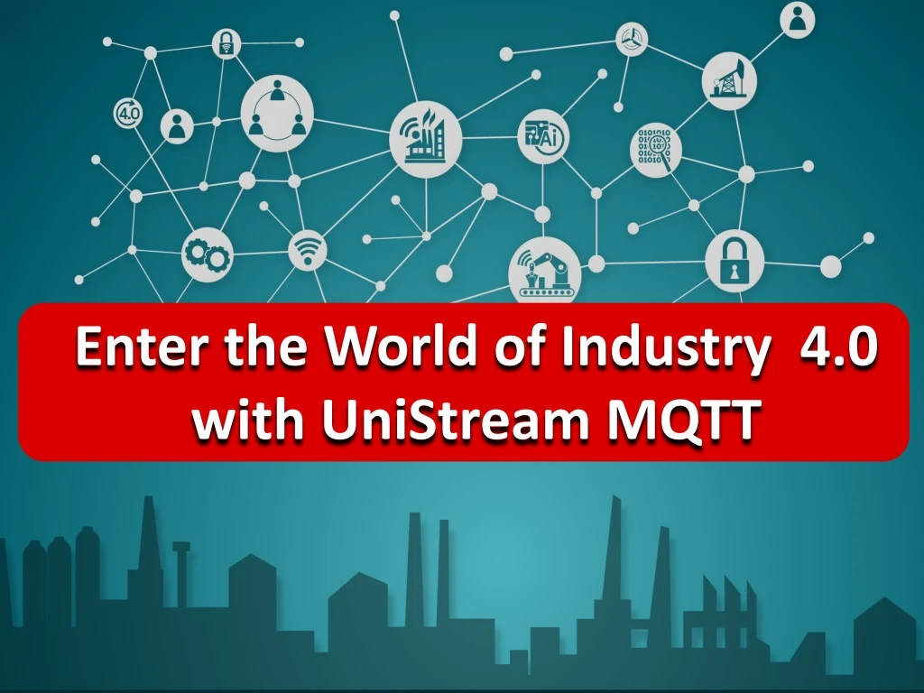 enter the world of industry 4 0 with unistream
