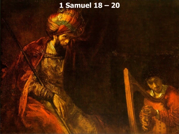 1 Samuel 18 – 20