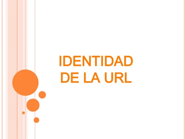 IDENTIDAD  DE LA URL