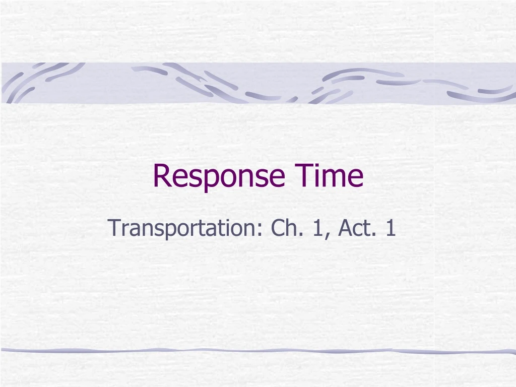 response time