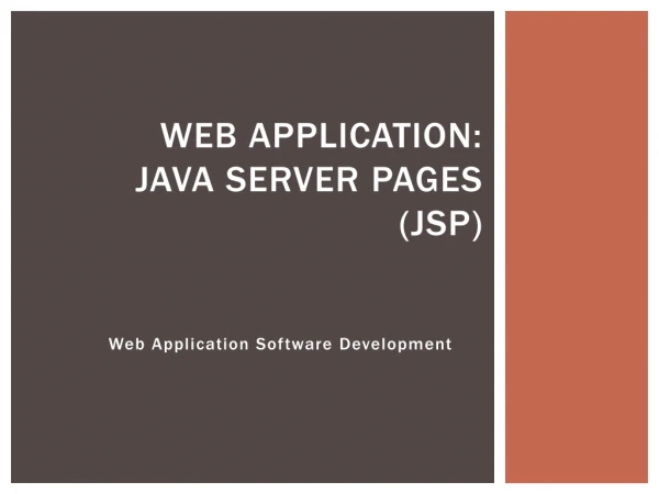 Web Application: Java Server Pages (JSP)