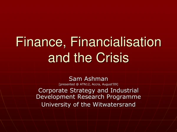 Finance, Financialisation and the Crisis