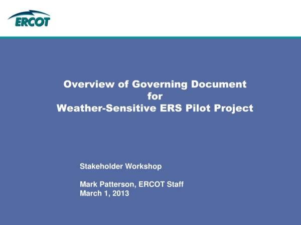 Overview of Governing Document  for  Weather-Sensitive ERS Pilot Project