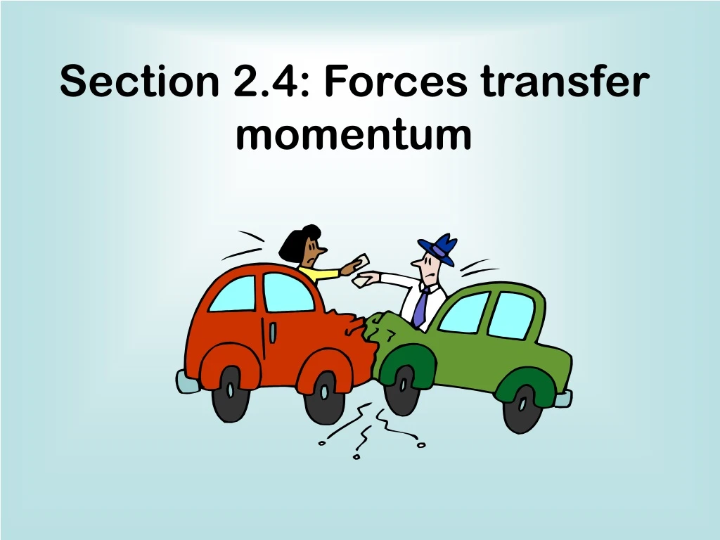 section 2 4 forces transfer momentum