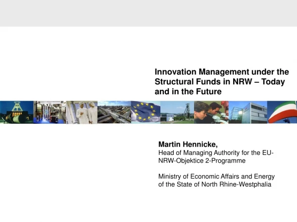 Innovation Management under the Structural Funds in NRW – Today and in the Future
