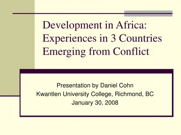 Development in Africa: Experiences in 3 Countries Emerging from Conflict