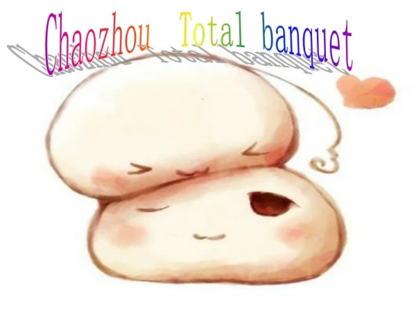 Chaozhou  Total banquet