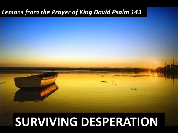 Surviving Desperation