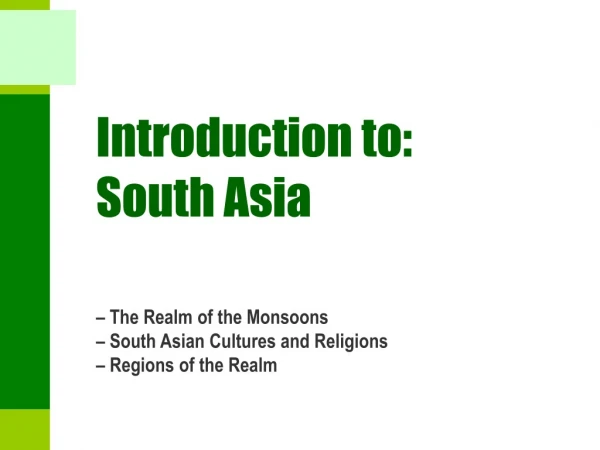 Introduction to: South Asia