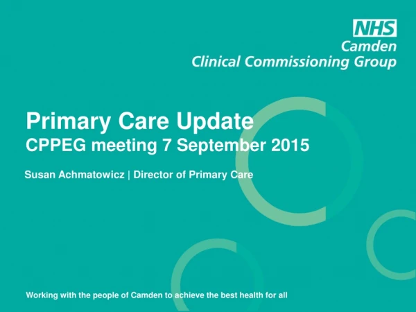 Primary Care Update CPPEG meeting 7 September 2015