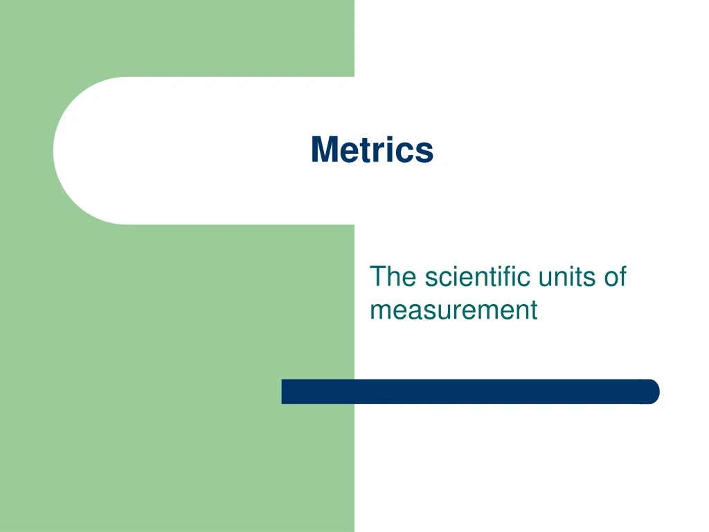 metrics