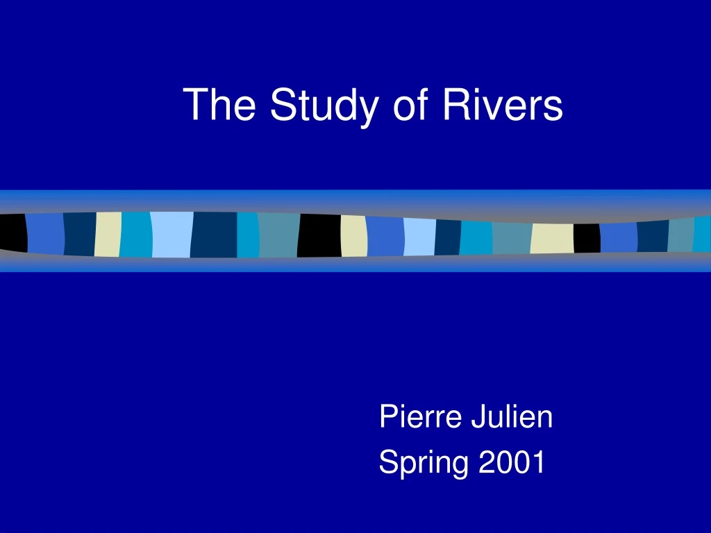the study of rivers