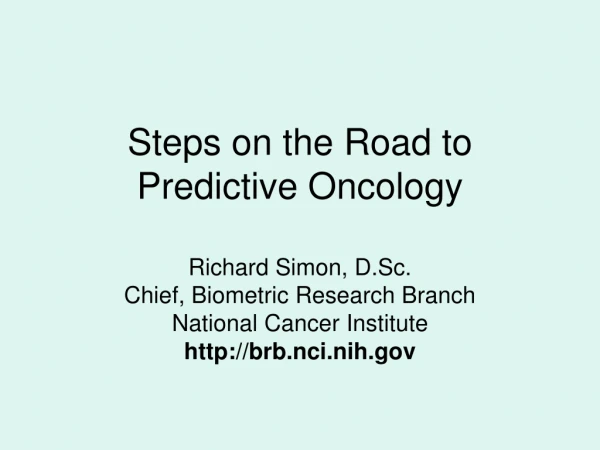 Steps on the Road to Predictive Oncology