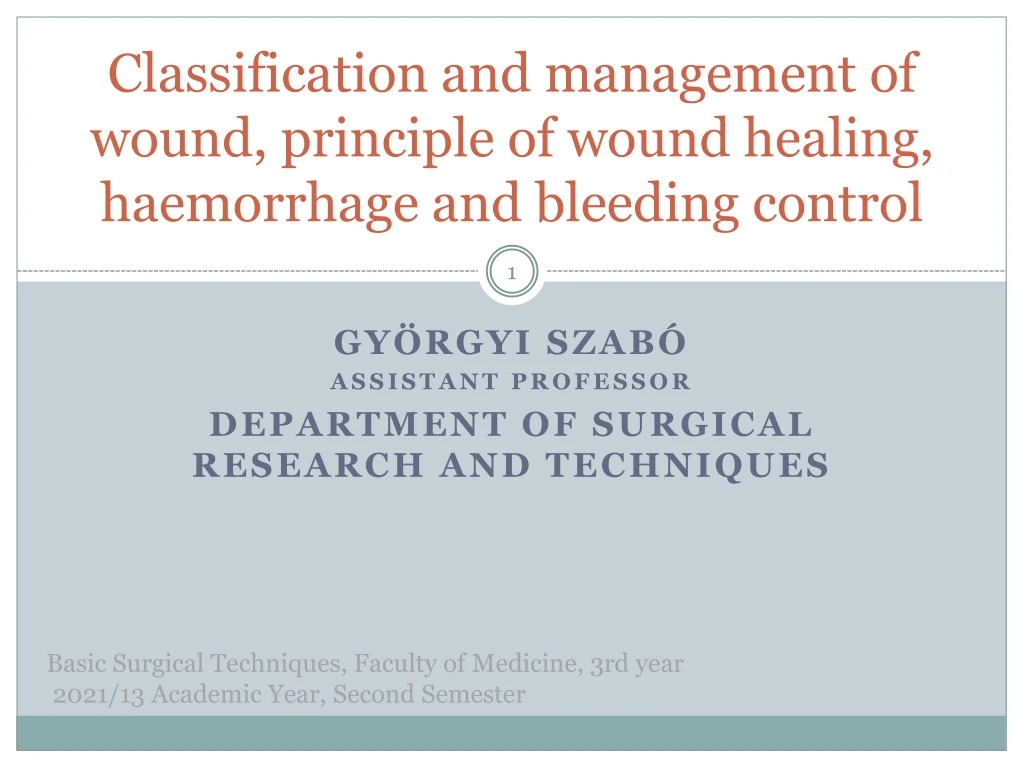 classification and management of wound principle of wound healing haemorrhage and bleeding control