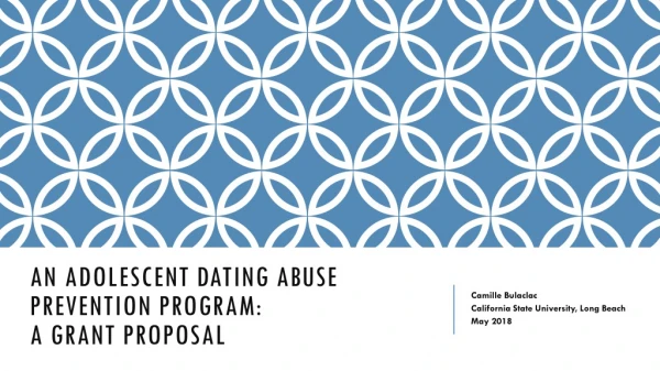 AN ADOLESCENT DATING ABUSE PREVENTION PROGRAM:  A GRANT PROPOSAL