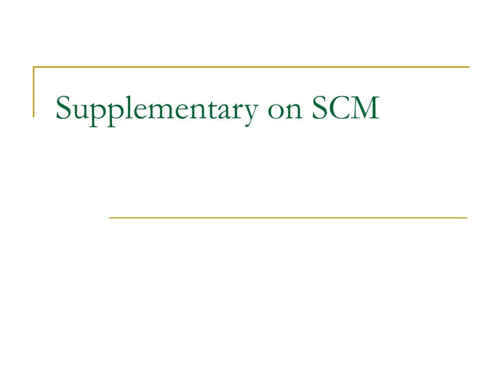 supplementary on scm