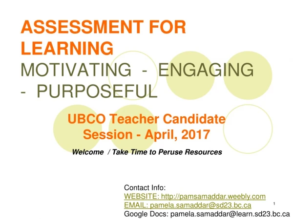 ASSESSMENT FOR LEARNING MOTIVATING  -  ENGAGING  -  PURPOSEFUL