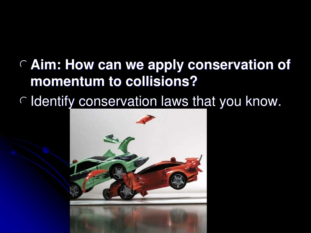 aim how can we apply conservation of momentum