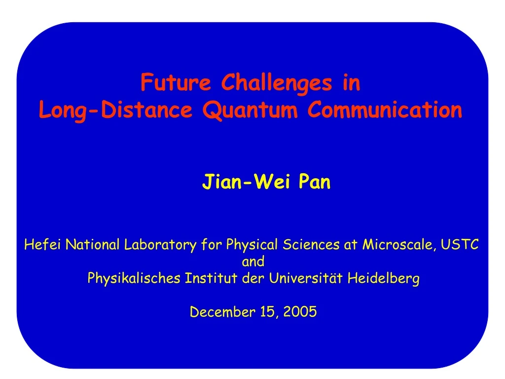future challenges in long distance quantum
