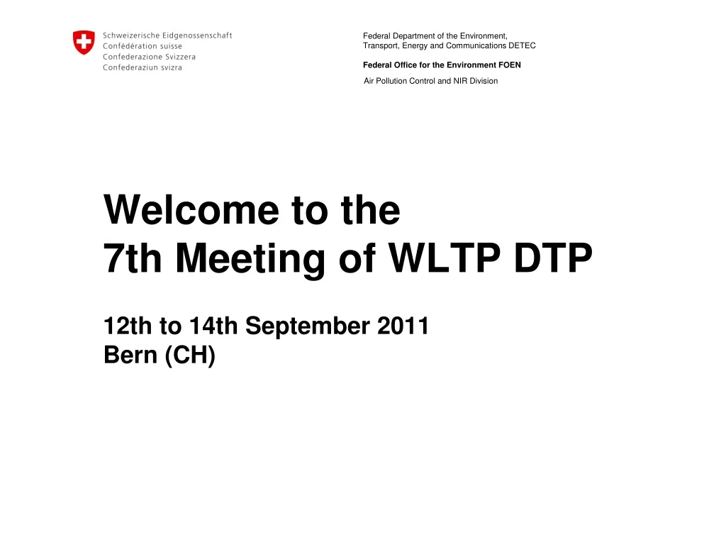 welcome to the 7th meeting of wltp dtp 12th to 14th september 2011 bern ch