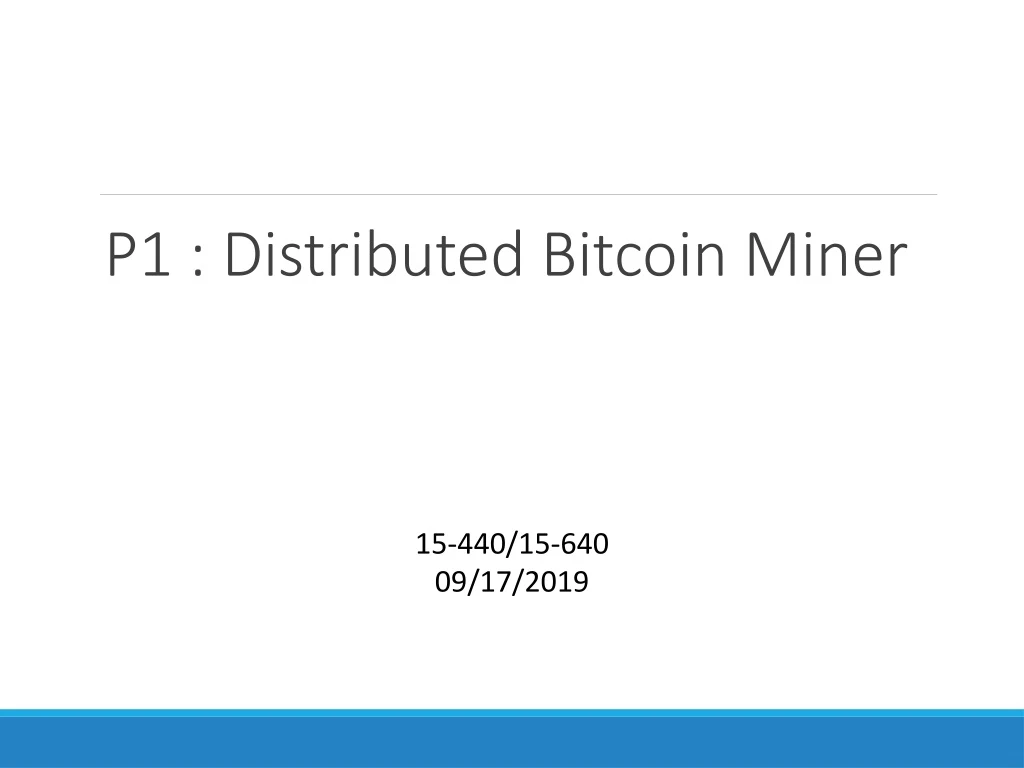 p1 distributed bitcoin miner