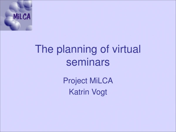 The planning of virtual seminars