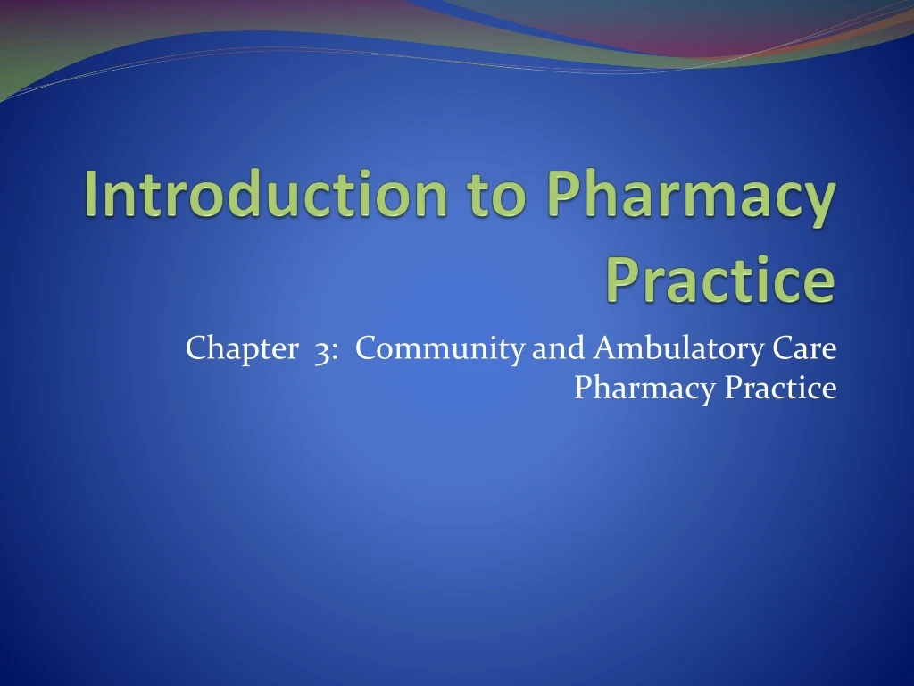 introduction to pharmacy practice