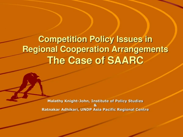 Competition Policy Issues in  Regional Cooperation Arrangements The Case of SAARC
