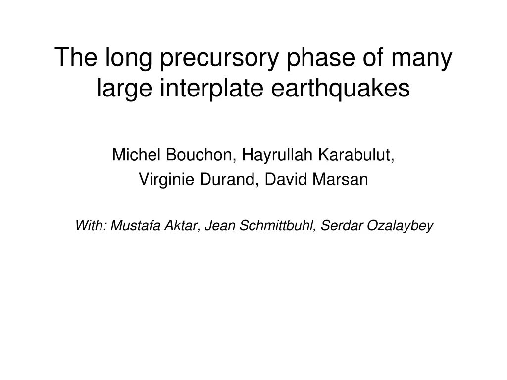 the long precursory phase of many large interplate earthquakes