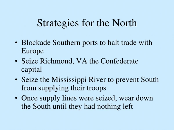 Strategies for the North