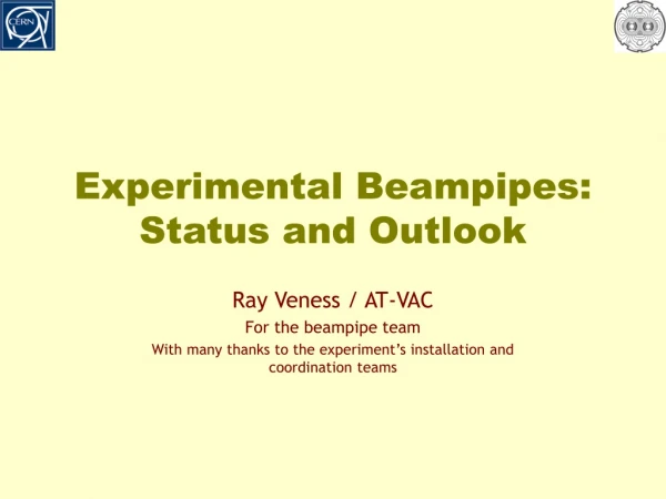 Experimental Beampipes: Status and Outlook