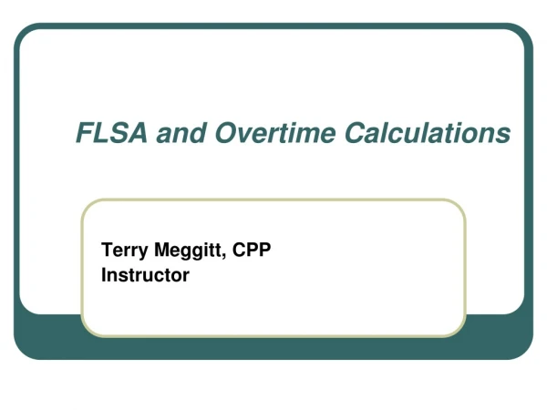 FLSA and Overtime Calculations