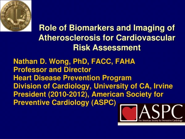Role of Biomarkers and Imaging of Atherosclerosis for Cardiovascular Risk Assessment