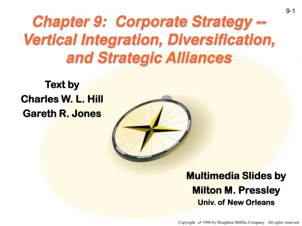Chapter 9:  Corporate Strategy -- Vertical Integration, Diversification, and Strategic Alliances