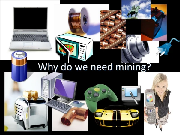 Why do we need mining?