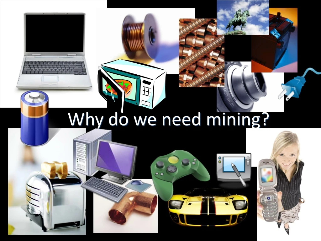 why do we need mining