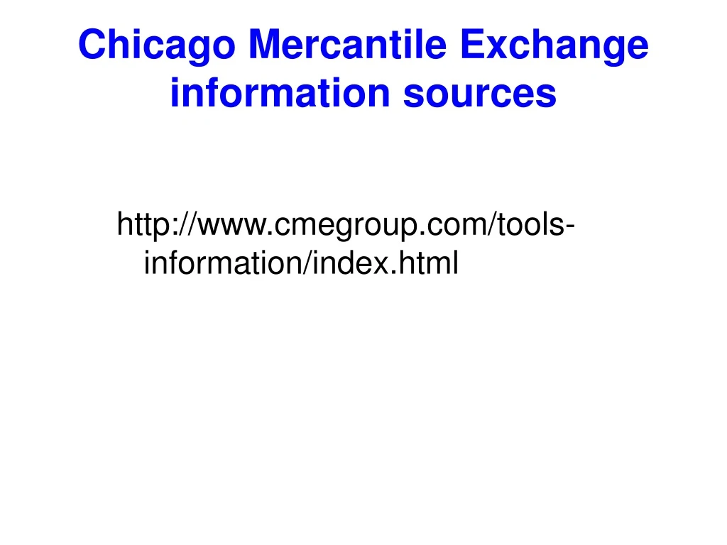 chicago mercantile exchange information sources