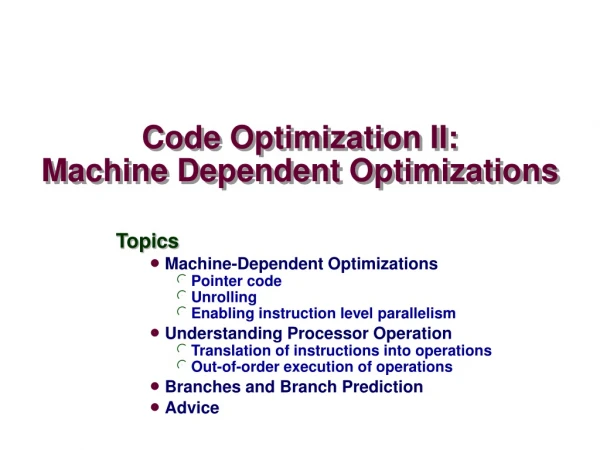 Code Optimization II: Machine Dependent Optimizations