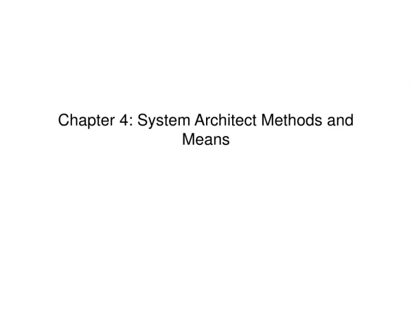Chapter 4: System Architect Methods and Means
